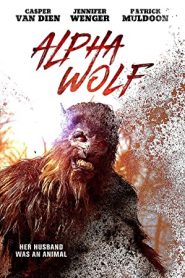 Alpha Wolf (2018) Full Movie Download | Gdrive Link