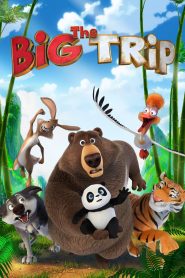The Big Trip (2019) Full Movie Download Gdrive Link