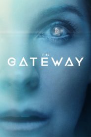 The Gateway (2018) Full Movie Download Gdrive