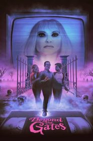 Beyond the Gates (2016) Full Movie Download Gdrive