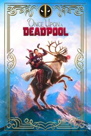 Once Upon a Deadpool (2018) Full Movie Download Gdrive