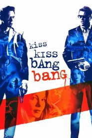 Kiss Kiss Bang Bang (2005) Full Movie Download Gdrive Link