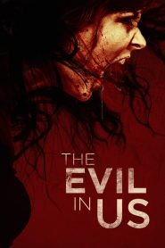 The Evil in Us (2016) Full Movie Download Gdrive