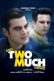 Yea Toh Two Much Ho Gayaa (2016) Full Movie Download Gdrive Link