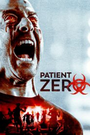 Patient Zero (2018) Full Movie Download Gdrive