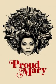 Proud Mary (2018) Full Movie Download Gdrive