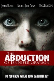 The Abduction of Jennifer Grayson (2017) Full Movie Download Gdrive