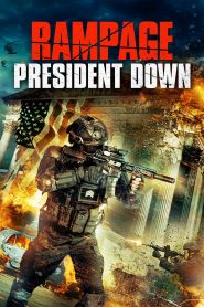 Rampage: President Down (2016) Full Movie Download Gdrive