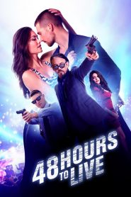 48 Hours to Live (2016) Full Movie Download Gdrive