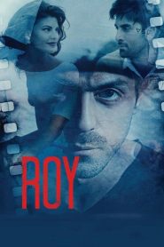 Roy (2015) Full Movie Download Gdrive Link
