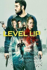 Level Up (2016) Full Movie Download Gdrive