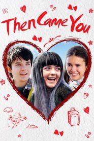 Then Came You (2019) Full Movie Download Gdrive