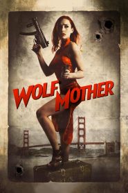 Wolf Mother (2016) Full Movie Download Gdrive