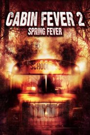 Cabin Fever 2: Spring Fever (2009) Full Movie Download Gdrive Link