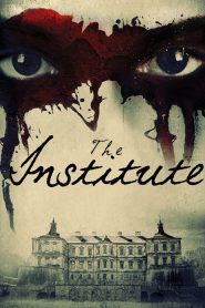 The Institute (2017) Full Movie Download Gdrive