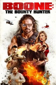 Boone: The Bounty Hunter (2017) Full Movie Download Gdrive