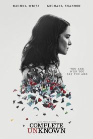 Complete Unknown (2016) Full Movie Download Gdrive