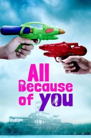 All Because of You (2020) Full Movie Download Gdrive Link