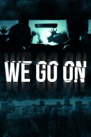 We Go On (2016) Full Movie Download Gdrive
