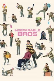 Inseparable Bros (2019) Full Movie Download Gdrive Link