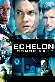 Echelon Conspiracy (2009) Full Movie Download Gdrive Link