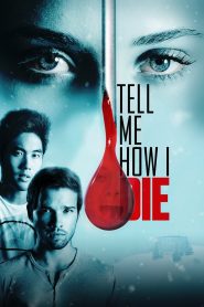 Tell Me How I Die (2016) Full Movie Download Gdrive
