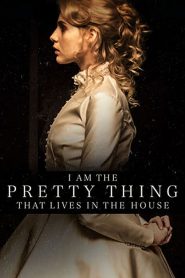 I Am the Pretty Thing That Lives in the House (2016) Full Movie Download Gdrive