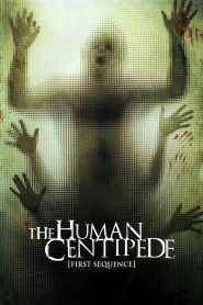 The Human Centipede (First Sequence) (2009) Full Movie Download Gdrive Link
