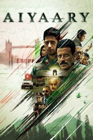 Aiyaary (2018) Full Movie Download Gdrive
