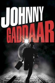 Johnny Gaddaar (2007) Full Movie Download Gdrive Link