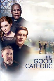 The Good Catholic (2017) Full Movie Download Gdrive