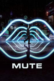 Mute (2018) Full Movie Download Gdrive