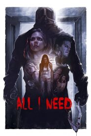 All I Need (2016) Full Movie Download Gdrive