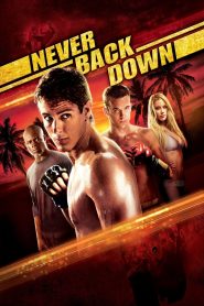 Never Back Down (2008) Full Movie Download Gdrive Link