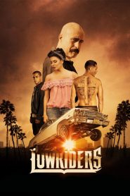 Lowriders (2017) Full Movie Download Gdrive