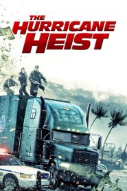 The Hurricane Heist (2018) Full Movie Download Gdrive