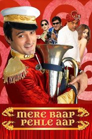 Mere Baap Pehle Aap (2008) Full Movie Download Gdrive Link