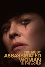 The Most Assassinated Woman in the World (2018) Full Movie Download Gdrive