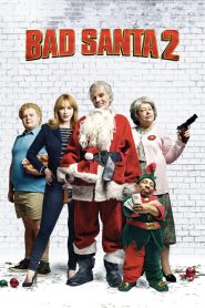 Bad Santa 2 (2016) Full Movie Download Gdrive