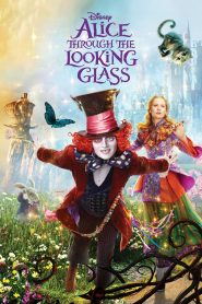 Alice Through the Looking Glass (2016) Full Movie Download Gdrive