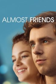 Almost Friends (2017) Full Movie Download Gdrive