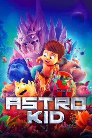 Astro Kid (2019) Full Movie Download Gdrive Link