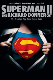 Superman II: The Richard Donner Cut (2006) Full Movie Download Gdrive Link