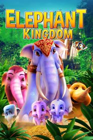 Elephant Kingdom (2016) Full Movie Download Gdrive