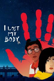 I Lost My Body (2019) Full Movie Download Gdrive Link