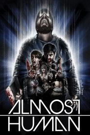 Almost Human (2013) Full Movie Download Gdrive Link