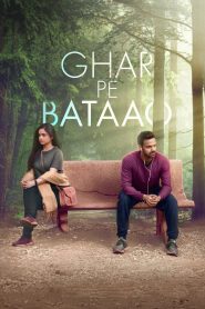 Ghar Pe Bataao () Full Movie Download Gdrive Link