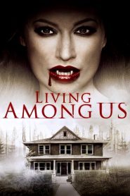 Living Among Us (2018) Full Movie Download Gdrive Link