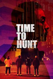 Time to Hunt (2020) Full Movie Download Gdrive Link