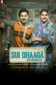 Sui Dhaaga – Made in India (2018) Full Movie Download Gdrive Link
